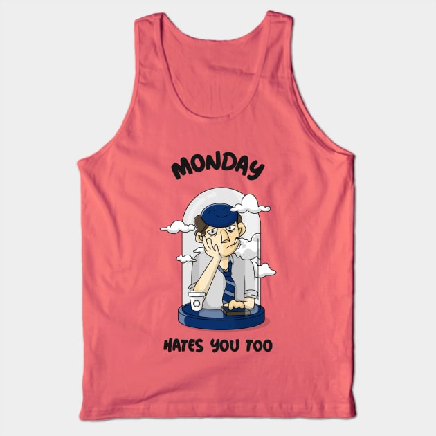 Monday hates you too Tank Top by WOAT